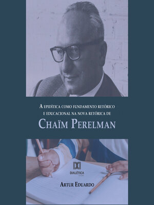 cover image of A epidítica como fundamento retórico e educacional na nova retórica de Chaïm Perelman